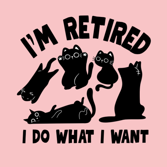 I'm Retired T-Shirt