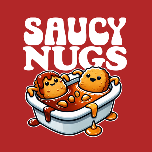 Saucy Nugs T-Shirt