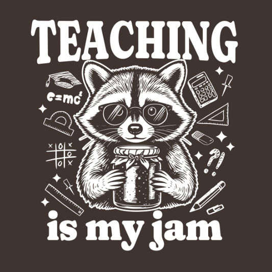 Teaching Is My Jam
