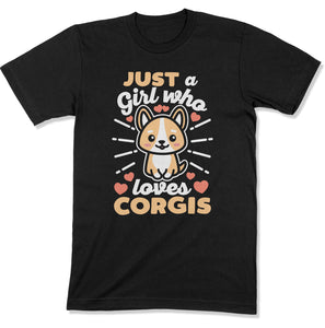 Just a Girl who loves corgis shirt