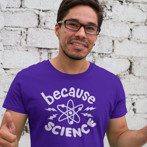 Because Science Shirt