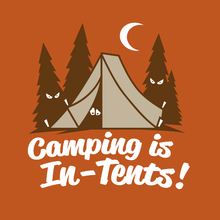 Load image into Gallery viewer, Camping Is In-Tents