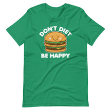 Load image into Gallery viewer, Don&#39;t Diet Be Happy