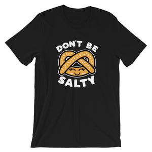 Don't Be Salty Pretzel Kawaii Shirt