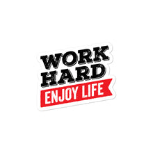 Load image into Gallery viewer, Work Hard Enjoy Life stickers