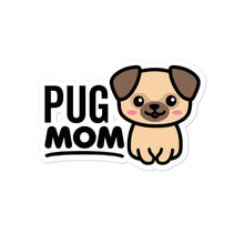 Load image into Gallery viewer, Pug Mom Dog Lover Stickers