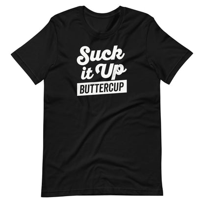 Suck It Up T-Shirt