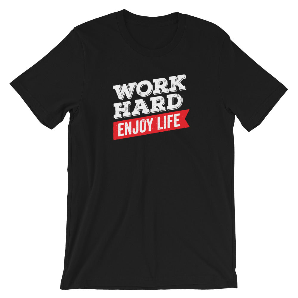 Work Hard Enjoy Life Motivational Shirt – Detour Shirts