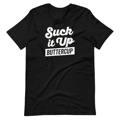 Suck It Up T-Shirt
