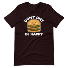 Load image into Gallery viewer, Don&#39;t Diet Be Happy