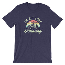 Load image into Gallery viewer, I&#39;m Not Lost I&#39;m Exploring Shirt