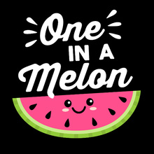 Load image into Gallery viewer, One in a Melon