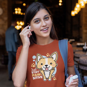 Just Stay Pawsitive Corgi Shirt