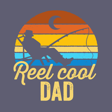 Load image into Gallery viewer, Reel Cool Dad