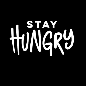 Stay Hungry Graffiti