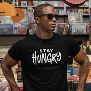 Stay Hungry Graffiti Motivational Shirt